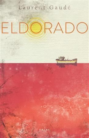 "Eldorado" av Laurent Gaudé