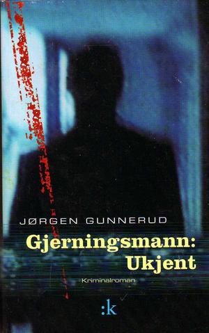 Gjerningsmann: ukjent - kriminalroman