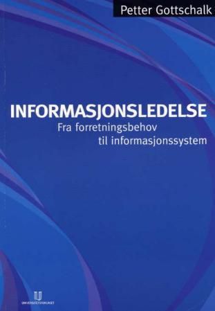 Informasjonsledelse - fra forretningsbehov til informasjonssystem