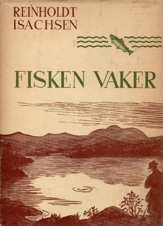 "Fisken Vaker" av Reinholdt Isachsen