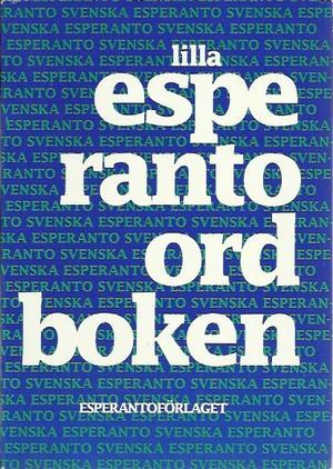 "LILLA ESPERANTO-ORDBOKEN Tvåvägs fickordbok, svenska-esperanto, esperanto-svenska." av Ebbe Vilborg