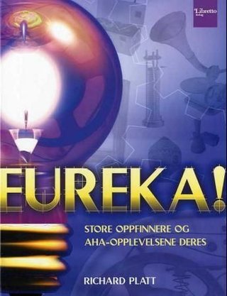 Eureka! - de store oppfinnere og aha-opplevelsene deres