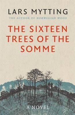 "The sixteen trees of the Somme" av Lars Mytting