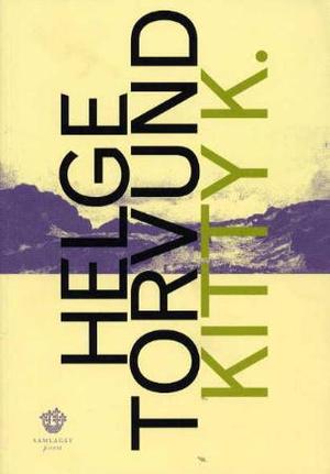 "Kitty K. - dikt" av Helge Torvund