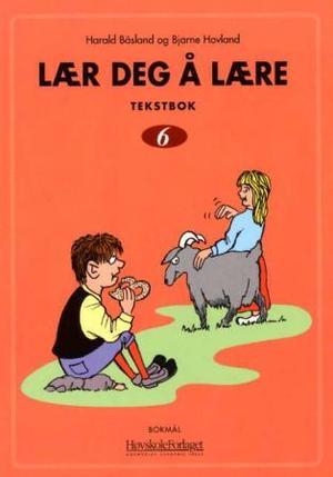 "Lær deg å lære 6 - tekstbok" av Bjarne Hovland