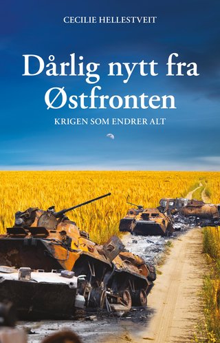 "Dårlig nytt fra Østfronten" av Cecilie Hellestveit