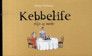 Kebbelife - lys og mørke