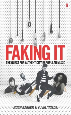 "Faking it The Quest for Authenticity in Popular Music" av Hugh Barker