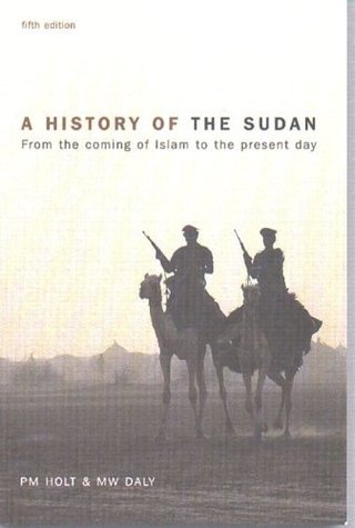 "A History of the Sudan From the Coming of Islam to the Present Day (5th Edition)" av P.M. Holt