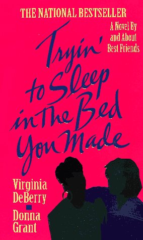 "Tryin' to Sleep in the Bed You Made (Trying to Sleep in the Bed You Made)" av Virginia DeBerry