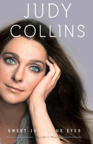 "My life in music Sweet Judy Blue Eyes" av Judy Collins