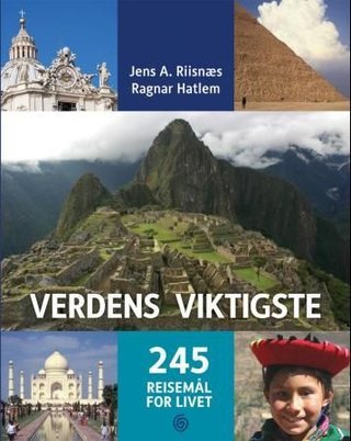 Verdens viktigste - 245 reisemål for livet