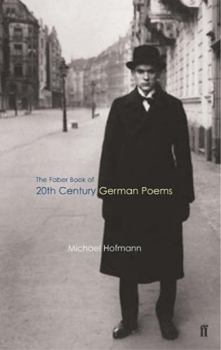 The Faber Book of Twentieth-Century German Poems