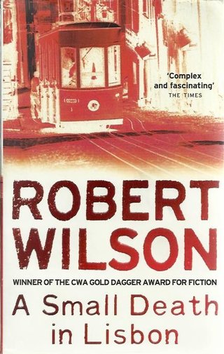"A Small Death in Lisbon" av Robert Wilson