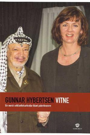 "Vitne - ein norsk solidaritetsarbeidar blant palestinarane" av Gunnar Hybertsen