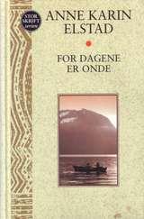 "For dagene er onde" av Anne Karin Elstad