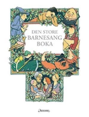 "Den store barnesangboka" av Astrid Holen