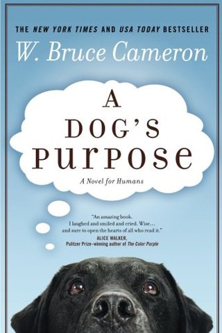A Dog's Purpose - A Novel for Humans