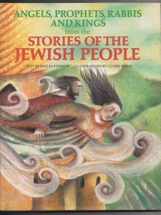 "Angels, Prophets, Rabbis & Kings from the Stories of the Jewish People (World Mythology Series)" av Jose Patterson