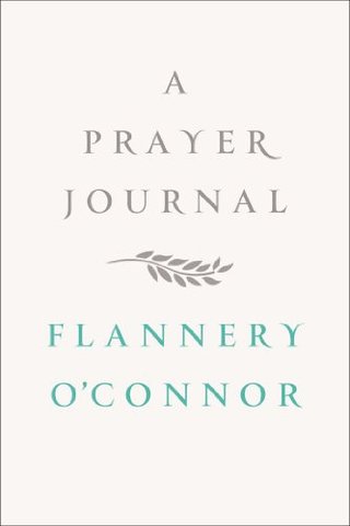 "A Prayer Journal" av Flannery O'Connor
