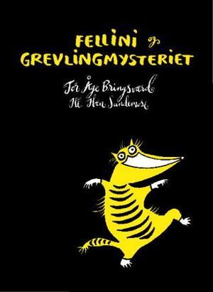 "Fellini og grevlingmysteriet" av Tor Åge Bringsværd