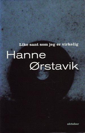 "Like sant som jeg er virkelig" av Hanne Ørstavik