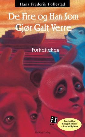 "De fire og han som gjør galt verre - fortsettelsen" av Hans Frederik Follestad