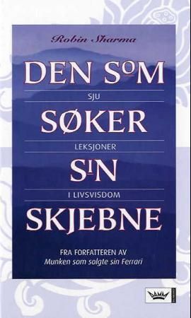 Den som søker sin skjebne - sju leksjoner i livsvisdom