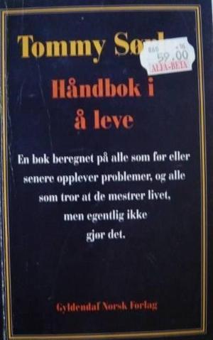 "Håndbok i å leve - tilværelsesterapeut Kjell Vigdis forteller" av Tommy Sørbø