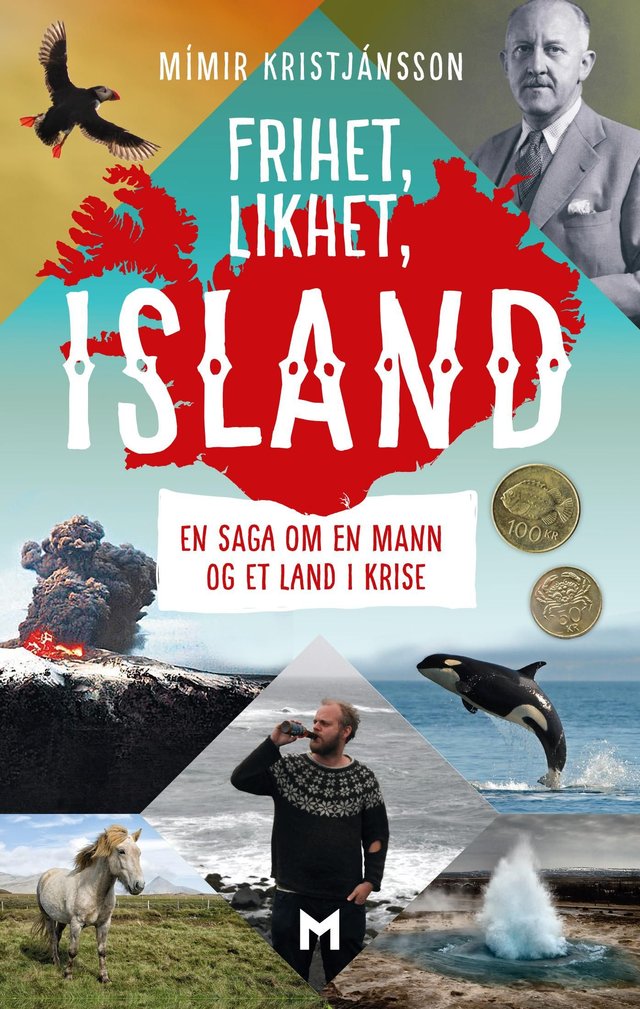 "Frihet, likhet, Island - en saga om en mann og et land i krise" av Mímir Kristjánsson