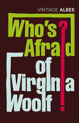 "Who's afraid of Virginia Woolf?" av Edward Albee