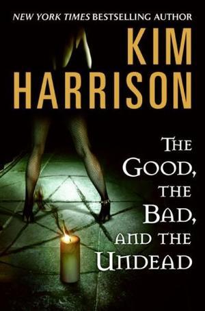 The Good, the Bad, and the Undead (The Hollows, Book 2)