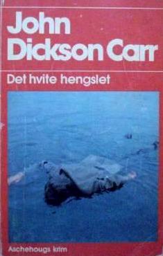 "Det hvite hengslet" av John Dickson Carr
