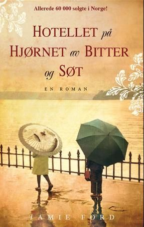 "Hotellet på hjørnet av Bitter og Søt" av Jamie Ford