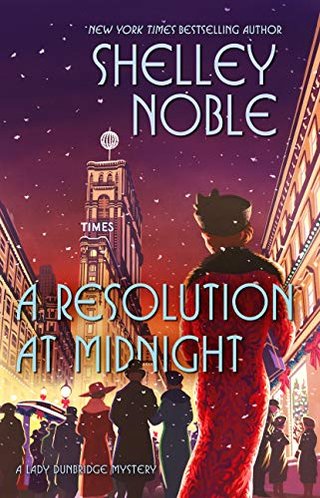 "A Resolution at Midnight A Lady Dunbridge Mystery #3" av Shelly Noble