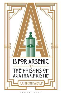"A is for Arsenic The Poisons of Agatha Christie" av Kathryn Harkup