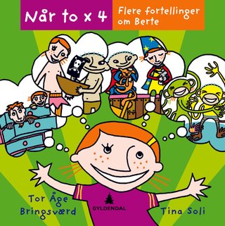 Når to x 4 - flere fortellinger om Berte