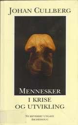 Mennesker i krise og utvikling - en psykodynamisk og sosialpsykiatrisk studie
