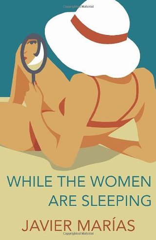 "While the Women are Sleeping" av Javier Marias