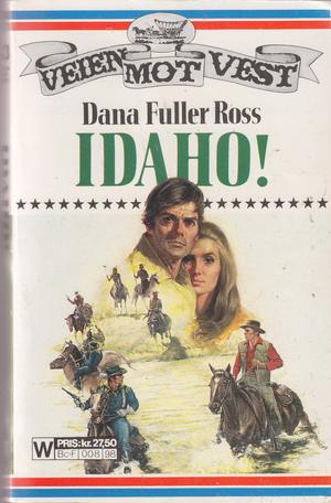 "Idaho!" av Dana Fuller Ross