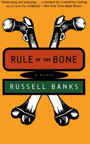 "Rule of the Bone A Novel" av Russell Banks