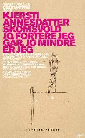 Jo fortere jeg går, jo mindre er jeg - roman