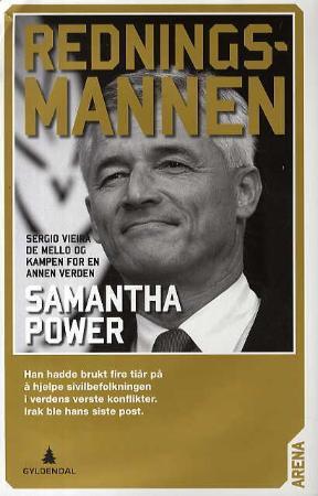 "Redningsmannen - Sergio Vieira de Mello og kampen for en annen verden" av Samantha Power