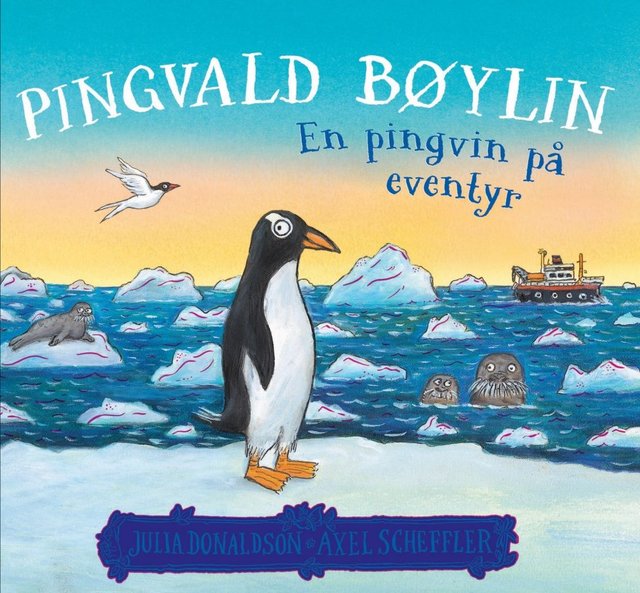 "Pingvald Bøylin - en pingvin på eventyr" av Julia Donaldson