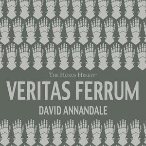 "Veritas Ferrum A Horus Heresy Audio Book" av David Annandale