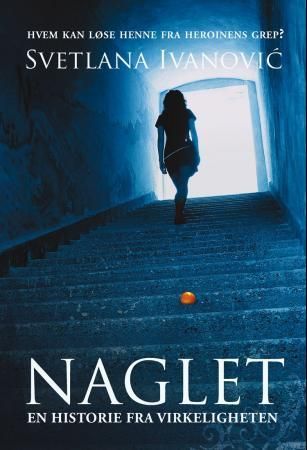 Naglet - en historie fra virkeligheten