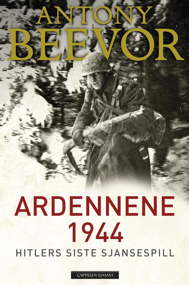 "Ardennene 1944 - Hitlers siste sjansespill" av Antony Beevor