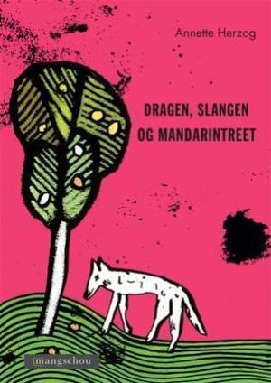 "Dragen, slangen og mandarintreet" av Annette Herzog