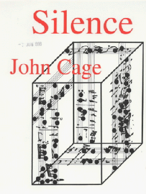 Silence - Lectures and Writings
