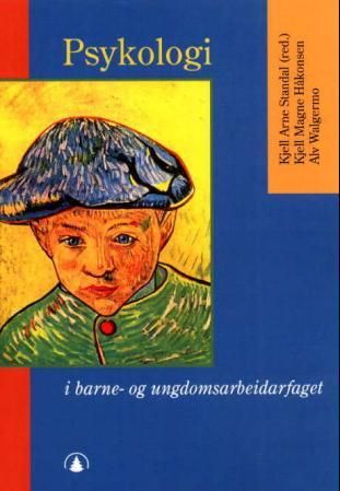 "Psykologi i barne- og ungdomsarbeidarfaget" av Kjell Magne Håkonsen